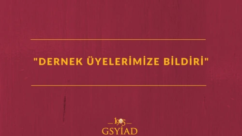 1905 GALATASARAYLI YÖNETİCİ VE İŞ İNSANLARI DERNEĞİ ÜYELERİNE OLAĞAN MALİ GENEL KURUL TOPLANTISI DUYURUSU